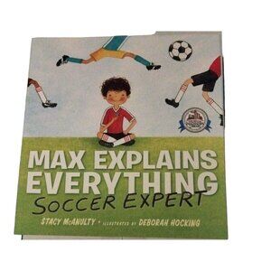 Max Explains Everything Soccer Expert Stacy McAnulty Dolly Parton Imagination Li